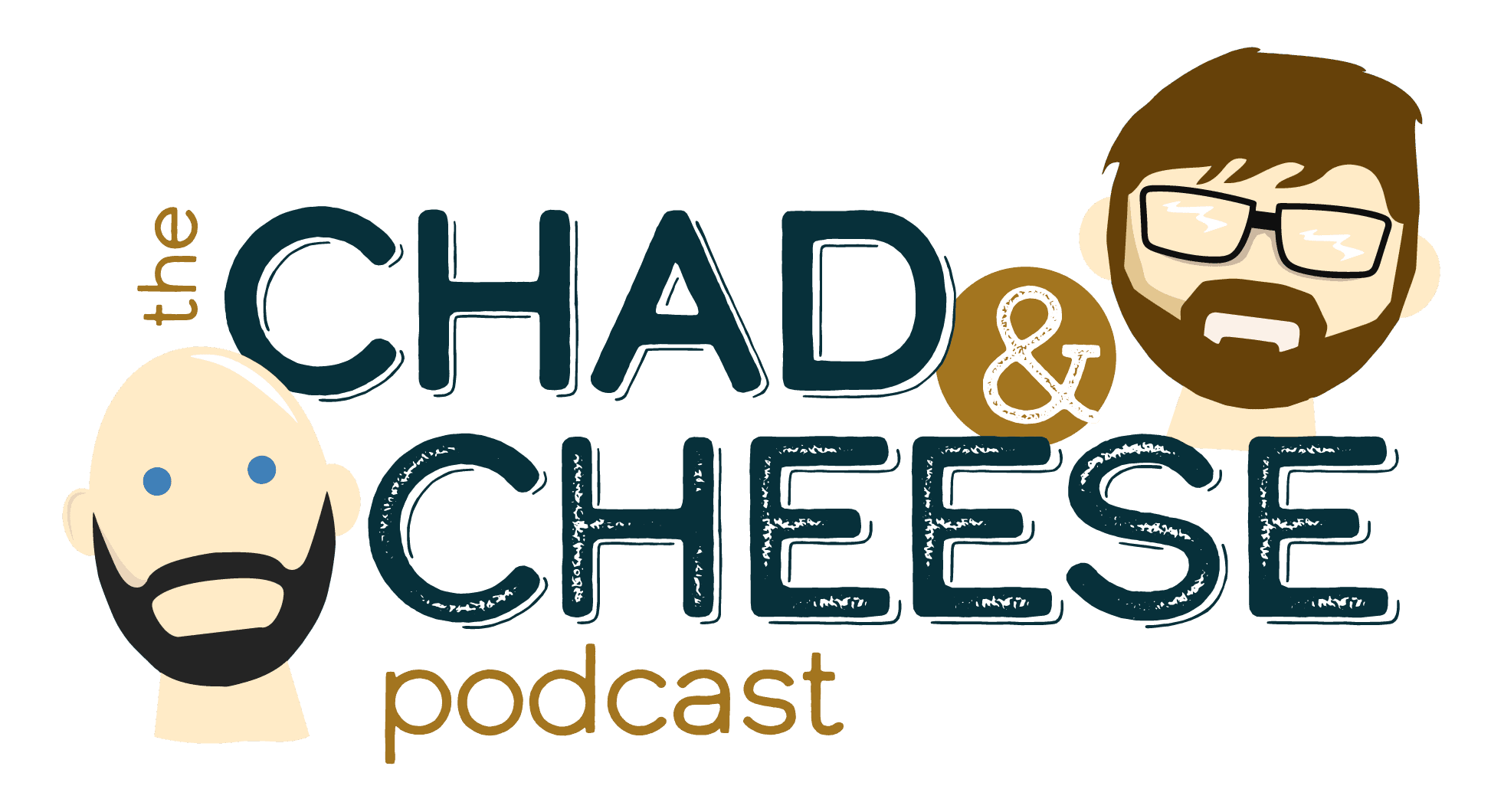 The Chad & Cheese Podcast